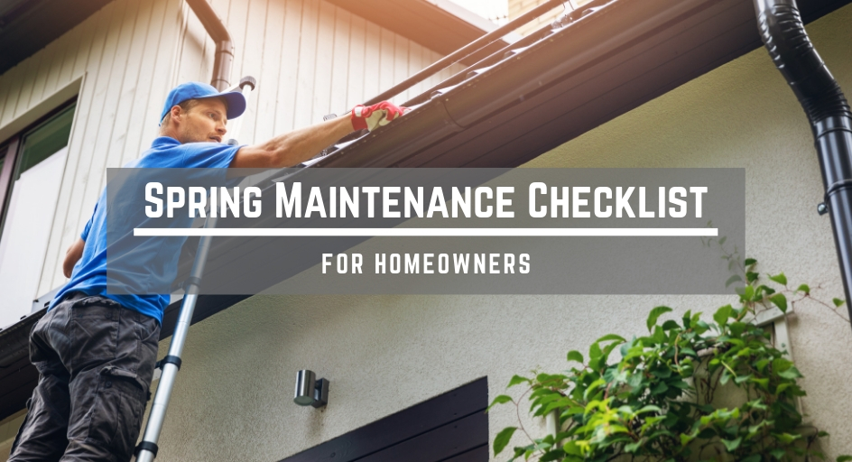 blog image: man on a ladder cleaning gutters of home; blog title: Spring Maintenance Checklist for Homeowners