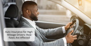 Auto Insurance for High-Mileage Drivers: How Rates Are Affected